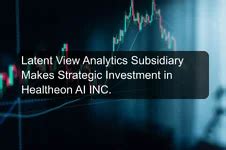 Latent View Analytics Subsidiary Makes Strategic Investment in ...