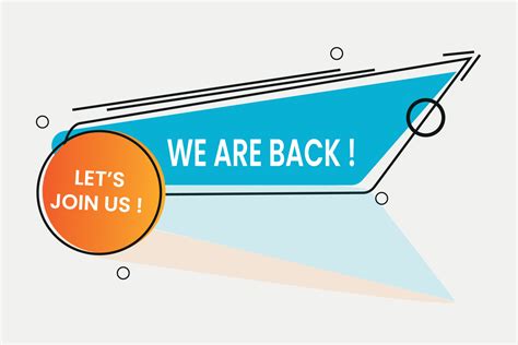 We are back let's join us announcement 16150287 Vector Art at Vecteezy