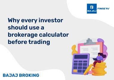 Why Investors and Traders Should Use a Brokerage Calculator