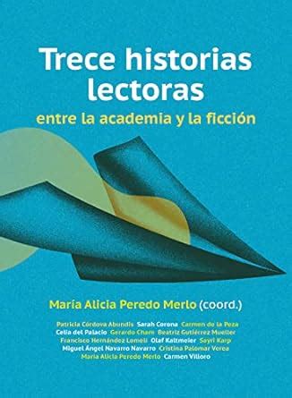 Trece historias lectoras entre la academia y la ficción (Fondo ...