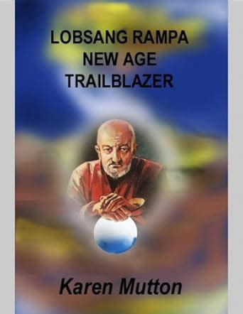 Lobsang Rampa : New Age Trailblazer : Karen Mutton, Sheelagh Rouse ...