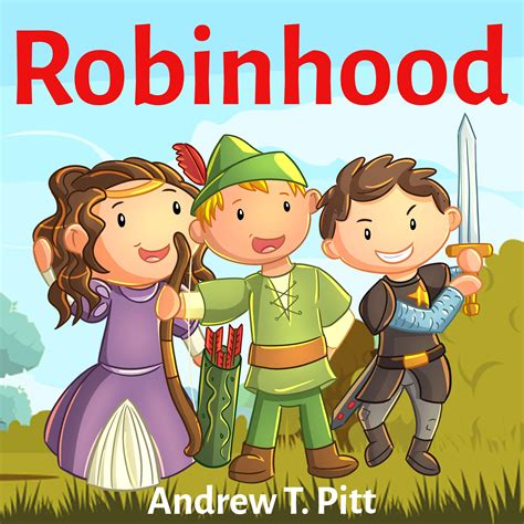 Robin Hood : Practice makes perfect: Book For Kids: Bedtime Stories ...