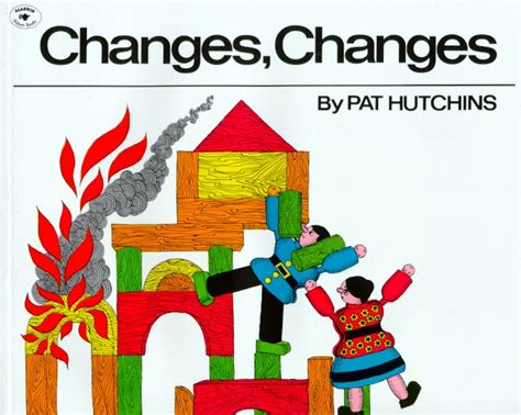 Changes, Changes | Book by Pat Hutchins | Official Publisher Page ...