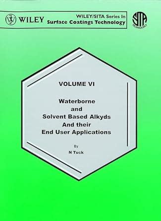 Buy Waterborne and Solvent Based: Alkyds and their End User ...