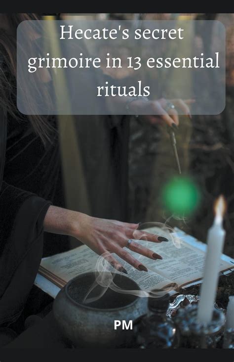 Hecate's Secret Grimoire in 13 Essential Rituals : Pm: Amazon.in: Books