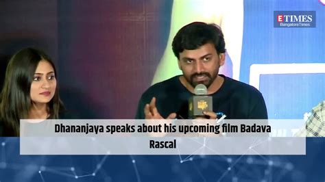 Dhananjaya speaks about his upcoming film Badava Rascal | Kannada Movie ...