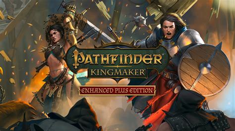 Pathfinder: Kingmaker - Enhanced Plus Edition | Epic Games Data