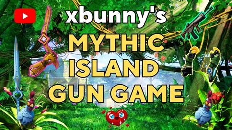 🌴 Bunny's Mythic Island Gun Game 🌴 9245-9631-4775 by xbunny - Fortnite Creative Map Code ...