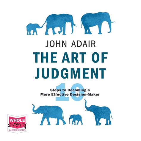 The Art of Judgment: 10 Steps to Becoming a More Effective Decision ...