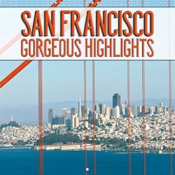 Buy SAN FRANCISCO Gorgeous Highlights 2019: Unique impressions of ...