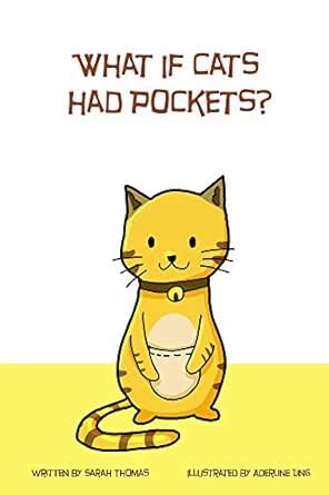 What if cats had pockets? eBook : Thomas, Sarah, Ling, Aderline: Amazon ...