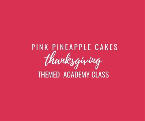How To Decorate a Thanksgiving Theme Cake, Pink Pineapple Bake Shop ...