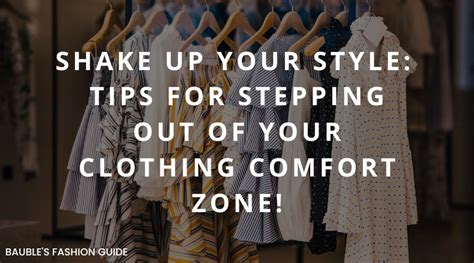 Shake Up Your Style: Tips for Stepping Out of Your Clothing Comfort Zo ...