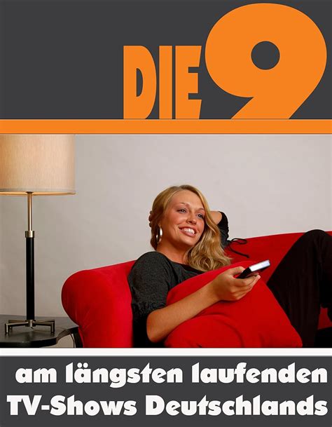 Die Neun am längsten laufenden TV-Shows Deutschlands: Die ganze Welt ...