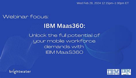 IBM MaaS360: Unlock the Full Potential of Your Mobile Workforce Demands ...