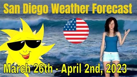 San Diego Weekly Weather Forecast March 26th - April 2nd, 2023 - YouTube