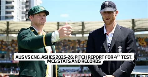 AUS vs ENG, Ashes 2025-26: Pitch report for Boxing-Day Test, MCG Stats ...