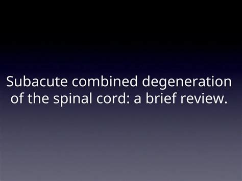 subacute-combined-degeneration-of-spinal-cord.ppt