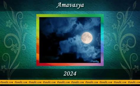 Amavasya Calendar 2024 - Pandit.com