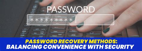 Password Recovery Methods: Balancing Convenience with Security - ECW