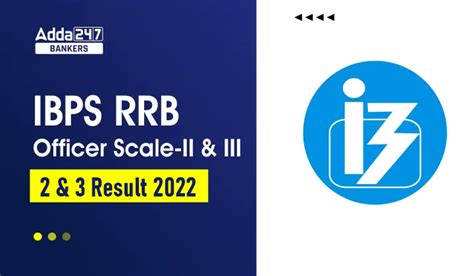 IBPS RRB Officer Scale-II & III Result 2022 Out, Result Link & Marks