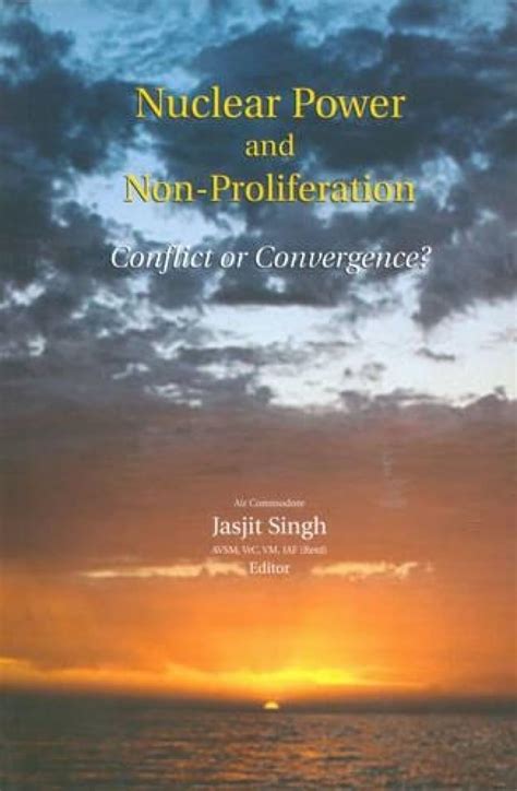 Buy Nuclear Power and Non Proliferation: Conflict or Convergence? Book ...