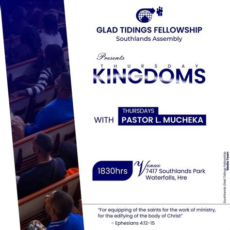 Thursday Kingdoms, Glad Tidings Fellowship Southlands Assembly ...