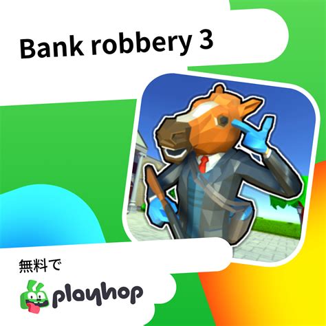 Bank robbery 3 （JustAlien開発）: Playhopで無料でオンラインプレイ