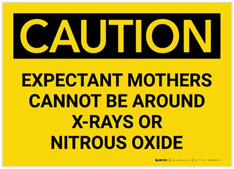 Caution: Expectant Mothers Must Avoid X-Rays or Nitrous Oxide - Label