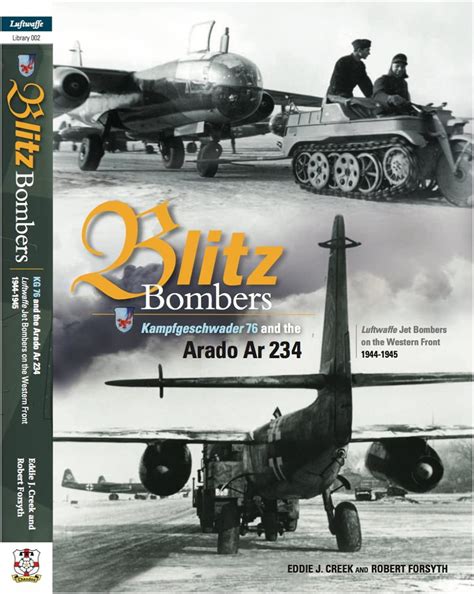 Buy Blitz Bombers: Kampfgeschwader 76 and the Arado Ar 234: Luftwaffe ...