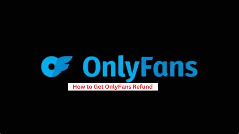 How to Get OnlyFans Refund After Canceling Subscription (2026)