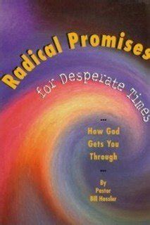 Buy Radical Promises For Desperate Times: How God Gets You Through Book ...