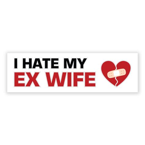 Amazon.com - I Hate My Ex Wife Bumper Sticker Funny Bumper Sticker ...