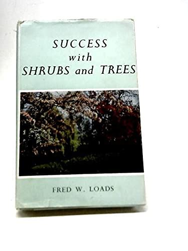 Success with Shrubs and Trees : Loads, Fred W.: Amazon.in: Books
