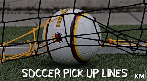 Soccer Pick Up Lines