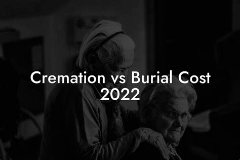 Cremation vs Burial Cost 2022 - Eulogy Assistant