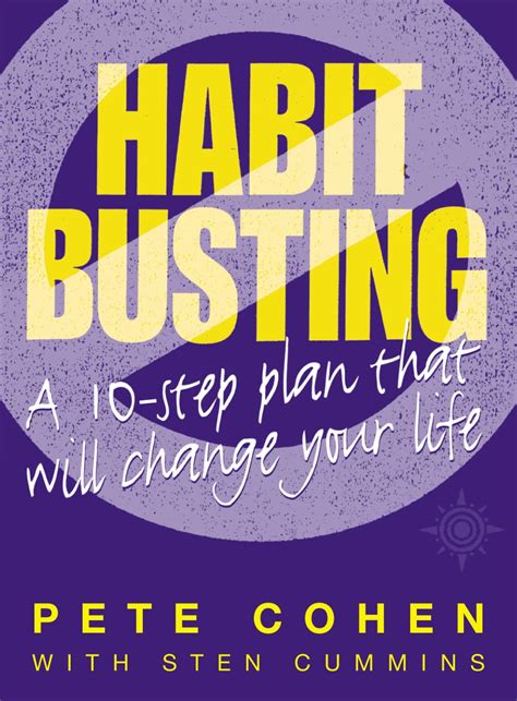 Habit Busting: A 10-Step Plan That Will Change Your Life: A Ten Step ...