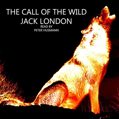 The Call of the Wild (Audio Download): Jack London, Peter Husmann ...