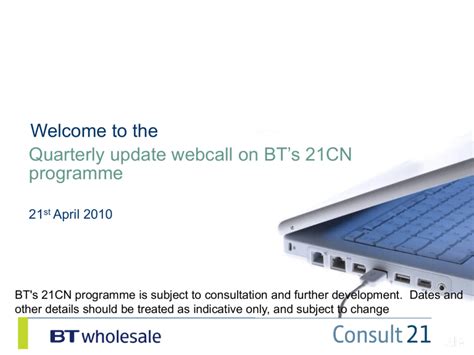 PPT - BT’s 21CN Compatibility testing & engagement programme. November ...