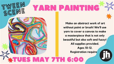 Tween Scene: Yarn Painting, Julia Hull District Library, Stillman ...