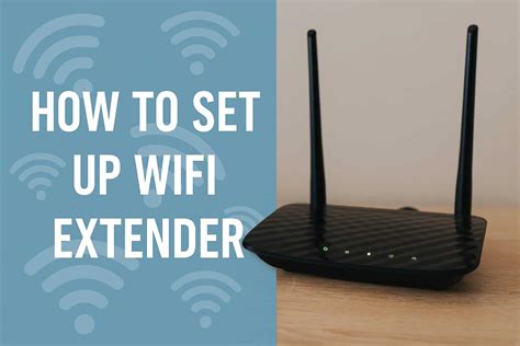 How to Set Up a WiFi Extender in Minutes