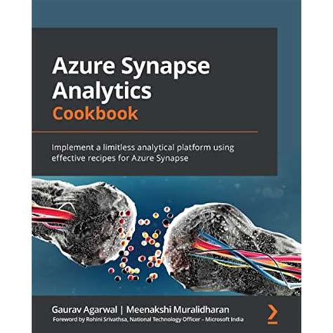 Azure Synapse Analytics Cookbook: Implement a limitless analytical ...