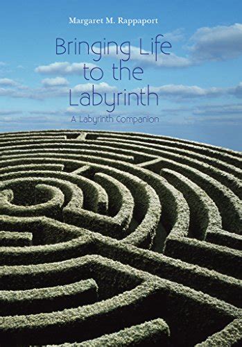 Bringing Life to the Labyrinth: A Labyrinth Companion eBook : Rappaport ...