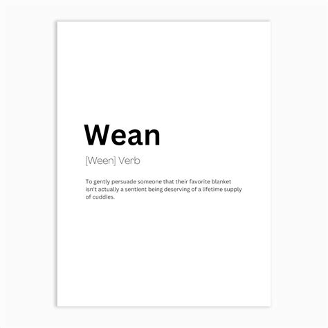 Wean Definition Meaning Art Print by Kaigozen - Fy