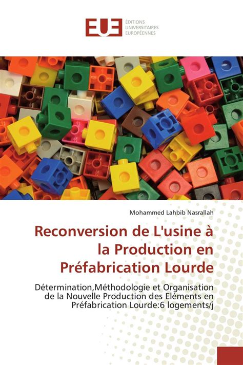 Buy Reconversion de L'usine à la Production en Préfabrication Lourde ...