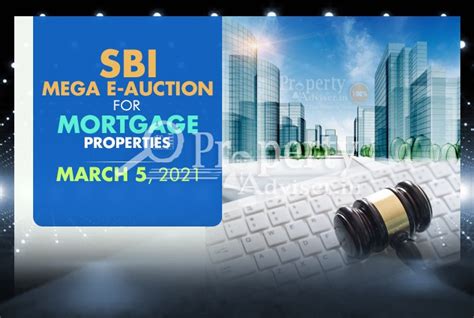 Sbi all set to e-auction mortgage properties - 5 Mar 2021