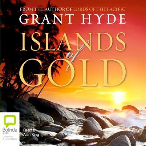 Islands of Gold (Audio Download): Grant Hyde, Alan King, Bolinda audio ...