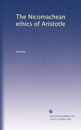 The Nicomachean ethics of Aristotle : Amazon.in: Books