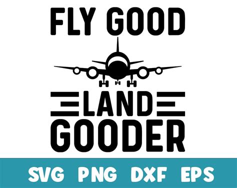 Fly Good Land Gooder SVG, Airplane Aviation Svg Png, Pilot Svg, Funny Pilot Student Svg ...