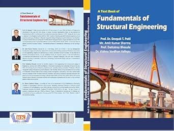 Fundamentals of Structural Engineering : Prof. Dr. Deepak T. Patil, Mr ...